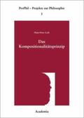 Leeb / Morscher / Neumaier |  Das Kompositionalitätsprinzip in seinen Anwendungen auf die 'Slingshot-Argumente' | Buch |  Sack Fachmedien