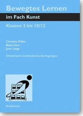 Müller / Kern / Lange |  Bewegtes Lernen im Fach Kunst | Buch |  Sack Fachmedien