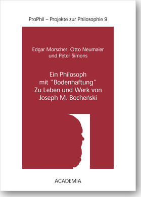 Morscher / Neumaier / Simons | Ein Philosoph mit 'Bodenhaftung' | Buch | 978-3-89665-556-1 | sack.de