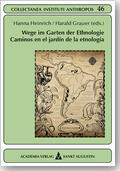Heinrich / Grauer |  Wege im Garten der Ethnologie / Caminos en el jardín de la etnología | Buch |  Sack Fachmedien