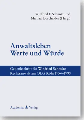 Schmitz / Loschelder |  Anwaltsleben - Werte und Würde | Buch |  Sack Fachmedien