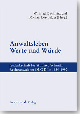 Schmitz / Loschelder | Anwaltsleben - Werte und Würde | Buch | 978-3-89665-679-7 | sack.de