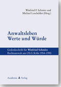 Schmitz / Loschelder |  Anwaltsleben - Werte und Würde | Buch |  Sack Fachmedien