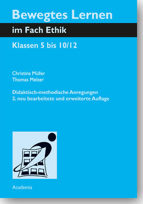 Müller / Melzer | Bewegtes Lernen im Fach Ethik | Buch | 978-3-89665-689-6 | sack.de