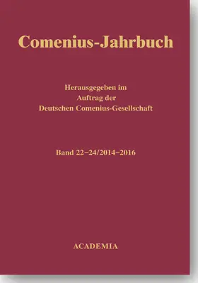 Deutschen Cornelius-Gesellschaft / Bahlcke / Fritsch |  Comenius-Jahrbuch 22-24 (2014-2016) | Buch |  Sack Fachmedien