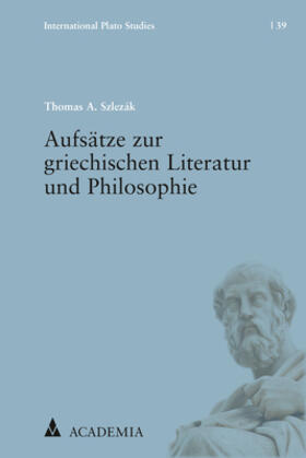 Szlezák | Aufsätze zur griechischen Literatur und Philosophie | Buch | 978-3-89665-745-9 | sack.de
