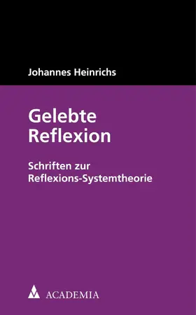 Heinrichs |  Gelebte Reflexion | eBook | Sack Fachmedien