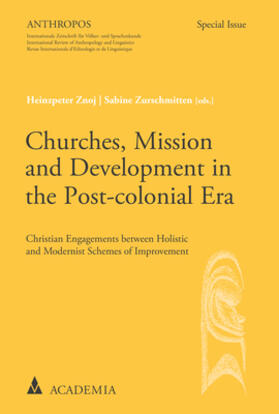 Znoj / Zurschmitten | Churches, Mission and Development in the Post-colonial Era | Buch | 978-3-89665-820-3 | sack.de