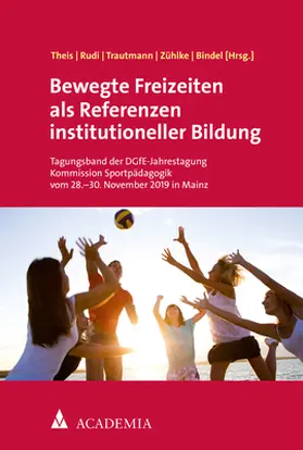 Trautmann / Rudi / Zühlke |  Bewegte Freizeiten als Referenzen institutioneller Bildung | Buch |  Sack Fachmedien