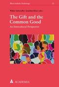 Schweidler / Klose |  The Gift and the Common Good | eBook | Sack Fachmedien