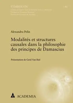 Pelin |  Modalités et structures causales dans la philosophie des principes de Damascius | eBook | Sack Fachmedien