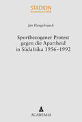 Hangebrauck |  Hangebrauck, J: Sportbezogener Protest gegen die Apartheid | Buch |  Sack Fachmedien