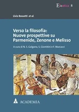 Rossetti et al. |  Verso la filosofia: Nuove prospettive su Parmenide, Zenone e Melisso | eBook | Sack Fachmedien