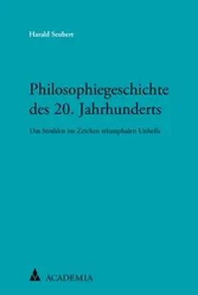 Seubert |  Philosophiegeschichte des 20. Jahrhunderts | eBook | Sack Fachmedien