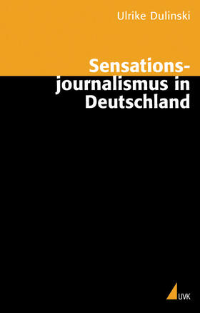 Dulinski | Sensationsjournalismus in Deutschland | Buch | 978-3-89669-386-0 | sack.de