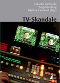Gerhards / Borg / Lambert |  TV-Skandale | Buch |  Sack Fachmedien