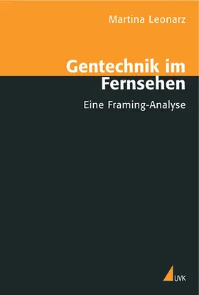 Leonarz | Gentechnik im Fernsehen | Buch | 978-3-89669-504-8 | sack.de