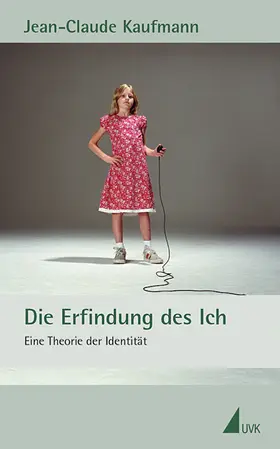 Kaufmann |  Die Erfindung des Ich | Buch |  Sack Fachmedien