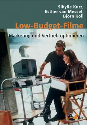 Kurz / Messel / Koll |  Low-Budget-Filme | Buch |  Sack Fachmedien