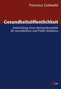 Gottwald / Weder / Pürer |  Gesundheitsöffentlichkeit | Buch |  Sack Fachmedien
