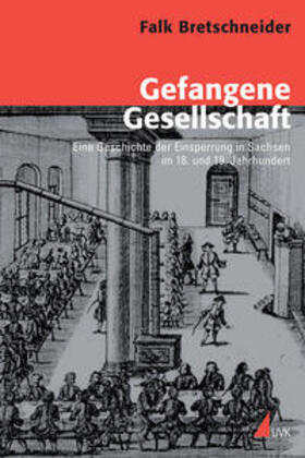 Bretschneider |  Gefangene Gesellschaft | Buch |  Sack Fachmedien