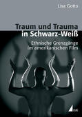 Gotto |  Traum und Trauma in Schwarz-Weiß | Buch |  Sack Fachmedien
