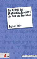 Vale / Bretzinger |  Die Technik des Drehbuchschreibens für Film und Fernsehen | Buch |  Sack Fachmedien