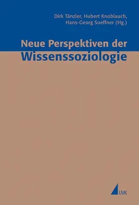 Soeffner / Knoblauch / Tänzler |  Neue Perspektiven der Wissenssoziologie | Buch |  Sack Fachmedien