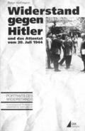 Hoffmann |  Widerstand gegen Hitler und das Attentat vom 20. Juli 1944 | Buch |  Sack Fachmedien