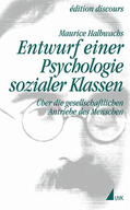 Halbwachs / Egger / Schultheis |  Entwurf einer Psychologie sozialer Klassen | Buch |  Sack Fachmedien