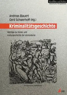 Blauert / Schwerhoff |  Kriminalitätsgeschichte | Buch |  Sack Fachmedien
