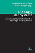 Merz-Benz / Wagner |  Die Logik der Systeme | Buch |  Sack Fachmedien
