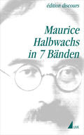 Halbwachs / Egger / Schultheis |  Maurice Halbwachs in 7 Bänden | Buch |  Sack Fachmedien