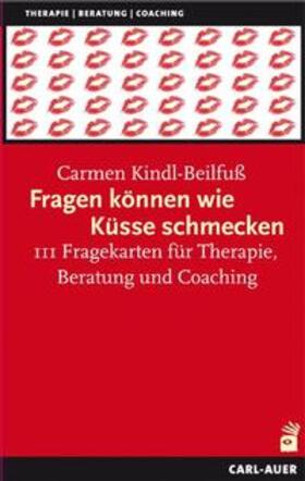 Kindl-Beilfuß | Fragen können wie Küsse schmecken | Buch | 978-3-89670-259-3 | sack.de