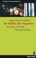 Kaiser Rekkas |  Im Atelier der Hypnose | Buch |  Sack Fachmedien