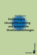 Sparrer |  Einführung in die Lösungsfokussierung und Systemische Strukturaufstellungen | Buch |  Sack Fachmedien