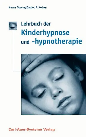 Olness / Kohen | Lehrbuch der Kinderhypnose und -hypnotherapie | Buch | 978-3-89670-559-4 | www.sack.de
