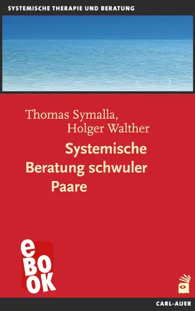 Symalla / Walther |  Systemische Beratung schwuler Paare | eBook | Sack Fachmedien