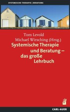 Levold / Wirsching |  Systemische Therapie und Beratung - das große Lehrbuch | Buch |  Sack Fachmedien