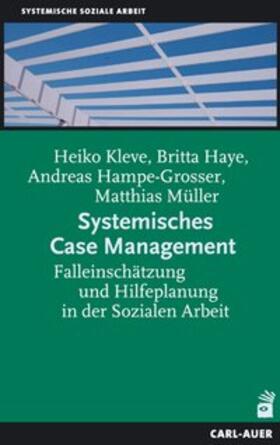 Kleve / Haye / Hampe-Grosser | Systemisches Case Management | Buch | 978-3-89670-617-1 | sack.de