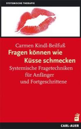 Kindl-Beilfuß | Fragen können wie Küsse schmecken | Buch | 978-3-89670-641-6 | sack.de