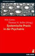 Greve / Keller |  Systemische Praxis in der Psychiatrie | eBook | Sack Fachmedien