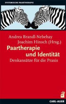 Brandl-Nebehay / Hinsch |  Paartherapie und Identität | Buch |  Sack Fachmedien
