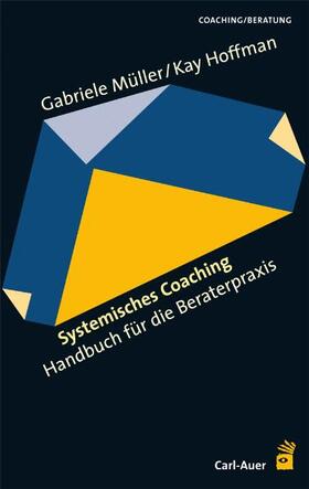 Müller / Hoffman |  Systemisches Coaching | Buch |  Sack Fachmedien