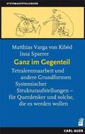 Varga von Kibèd / Sparrer |  Ganz im Gegenteil | Buch |  Sack Fachmedien