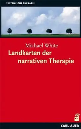 White | Landkarten der narrativen Therapie | Buch | 978-3-89670-741-3 | www.sack.de