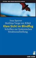 Varga von Kibéd / Sparrer |  Klare Sicht im Blindflug | Buch |  Sack Fachmedien
