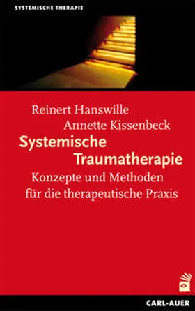 Hanswille / Kissenbeck | Systemische Traumatherapie | Buch | 978-3-89670-753-6 | sack.de