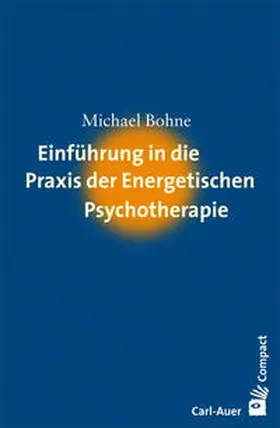 Bohne | Einführung in die Praxis der Energetischen Psychotherapie | Buch | 978-3-89670-755-0 | sack.de