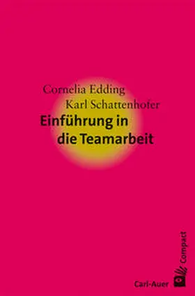 Edding / Schattenhofer | Einführung in die Teamarbeit | Buch | 978-3-89670-762-8 | www.sack.de